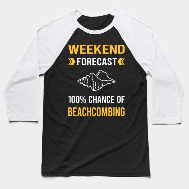 Weekend Forecast Beachcombing Beachcomber Baseball T-Shirt by Good Day